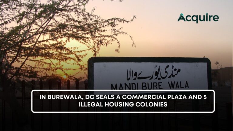 In Burewala, DC seals a Commercial Plaza and 5 Illegal Housing Colonies